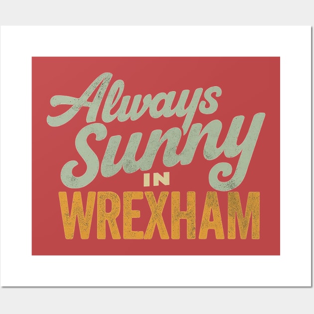 Always Sunny in Wrexham - Vintage Style Wall Art by Retro Travel Design